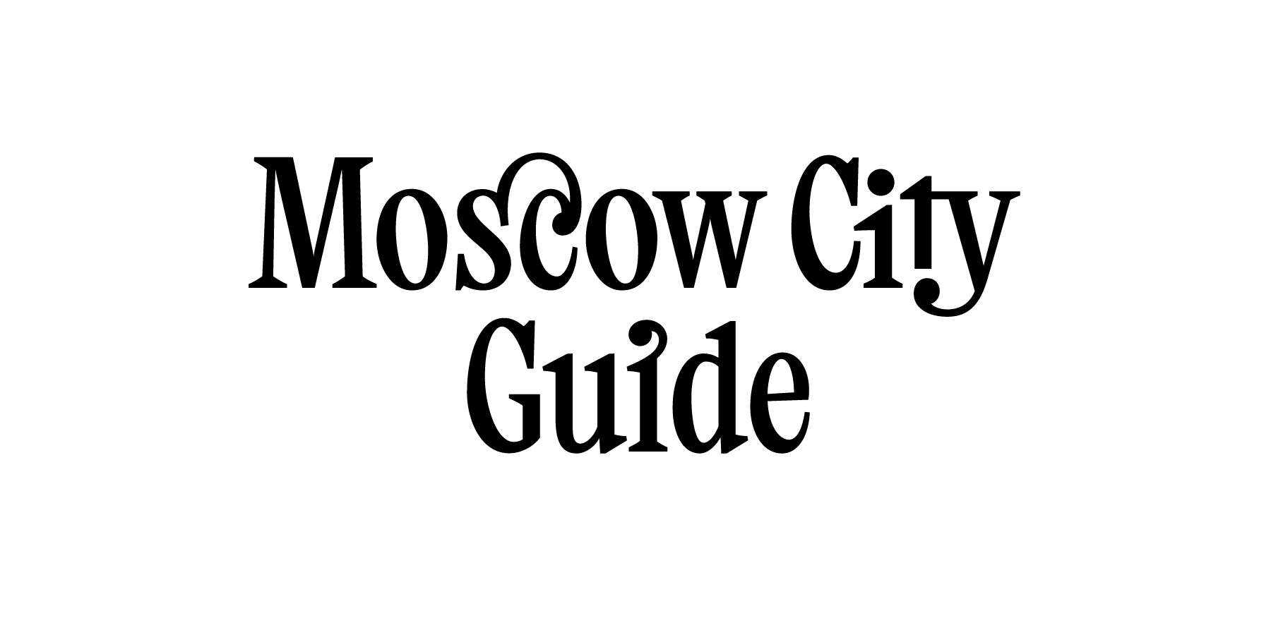 Moscow City Guide